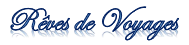 Reves de voyages