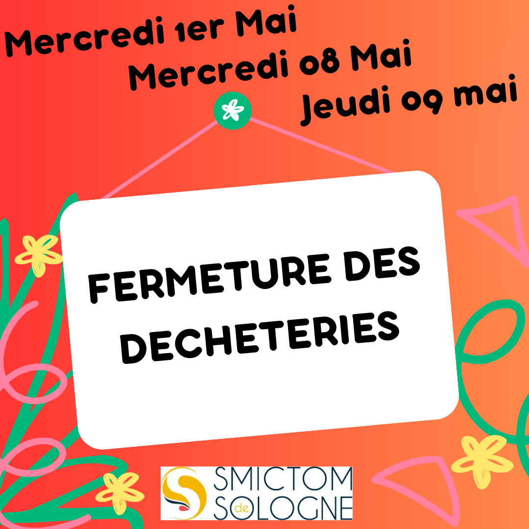 Fermeture des dchteries 1er mai 08 mai 09 mai
